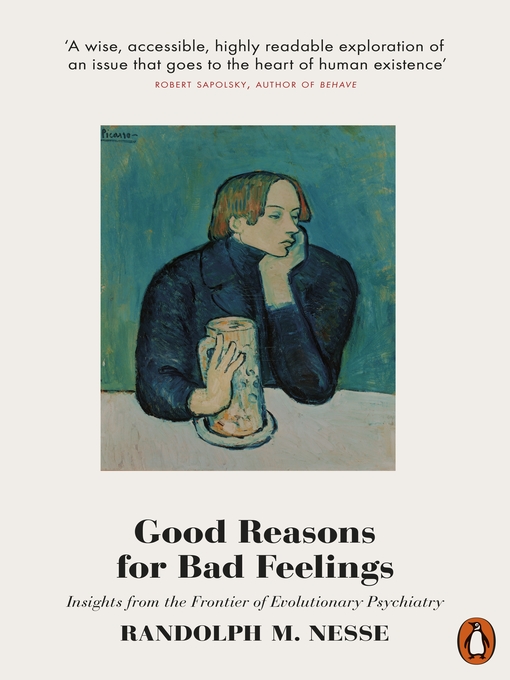 Title details for Good Reasons for Bad Feelings by Randolph M. Nesse - Available